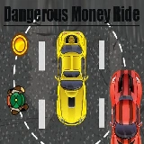 Dangerous Money Ride