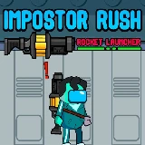 Impostor Rush Rocket Launcher